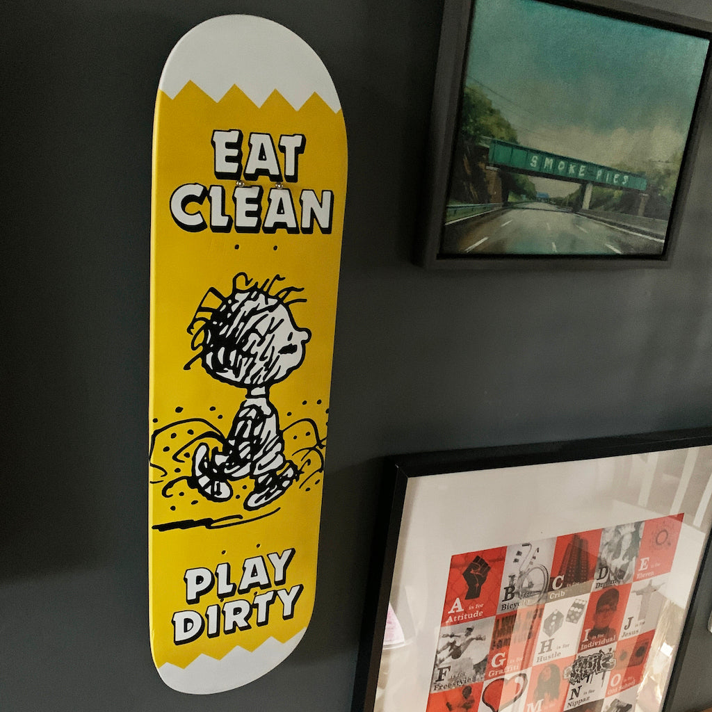 Eat Clean Play Dirty Skateboard Deck
