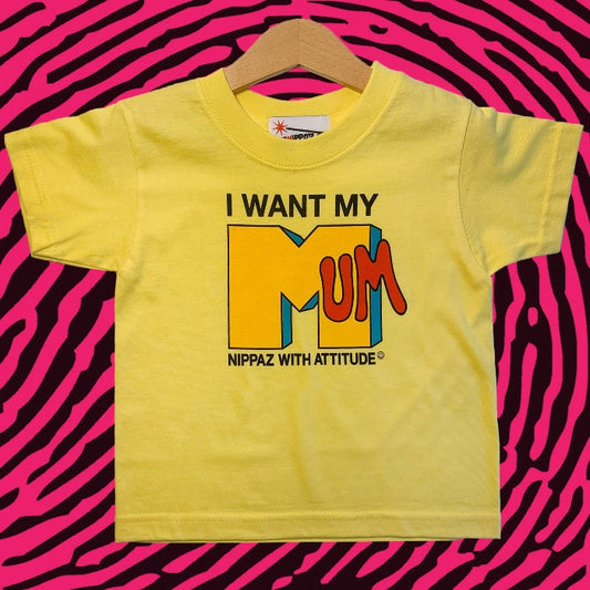 I Want My Mum Kids T-Shirt (Yellow)